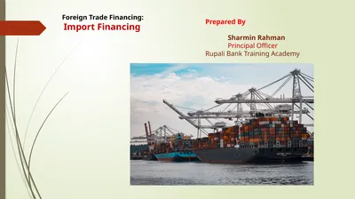 Foreign Trade Financing: Import Financing Prepared