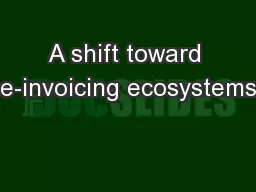 A shift toward e-invoicing ecosystems