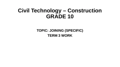 Civil Technology – Construction GRADE 10 TOPIC: