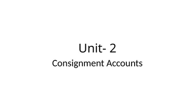 Unit- 2 Consignment Accounts Meaning of