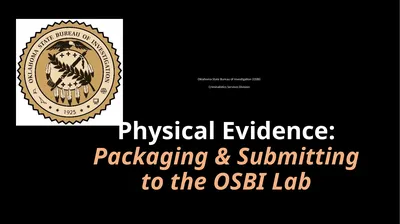 Physical Evidence: Packaging & Submitting to the