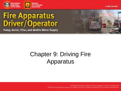 Chapter 9: Driving Fire Apparatus Knowledge