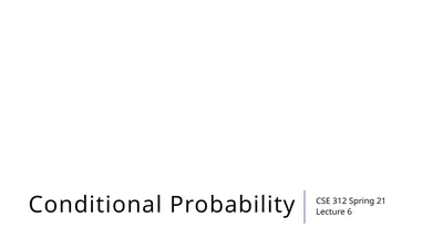 Conditional Probability CSE 312 Spring 21 Lecture