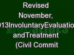 Revised November, 2013InvoluntaryEvaluation andTreatment (Civil Commit