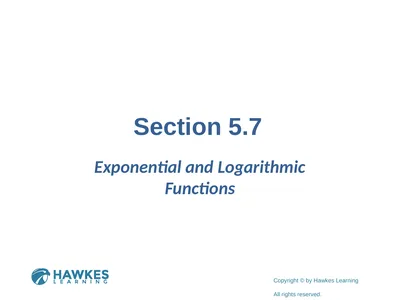 Section 5.7 Exponential and Logarithmic Functions