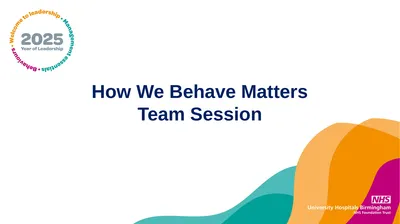 How We Behave Matters Team Session ​ Objectives