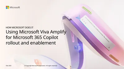 HOW MICROSOFT DOES IT Using Microsoft Viva Amplify