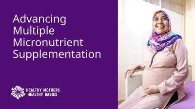 Advancing Multiple Micronutrient Supplementation 1
