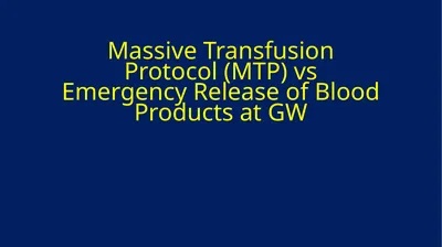 Massive Transfusion Protocol (MTP) vs Emergency