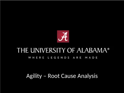 Agility – Root Cause Analysis Root Cause Analysis