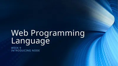 Web Programming Language Week 9 Introducing Node