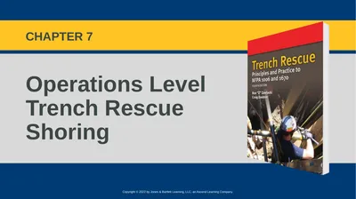 CHAPTER 7 Operations Level Trench Rescue Shoring