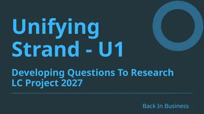 Unifying Strand - U1 Developing Questions To