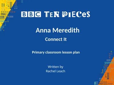 Anna Meredith Connect It Primary classroom lesson