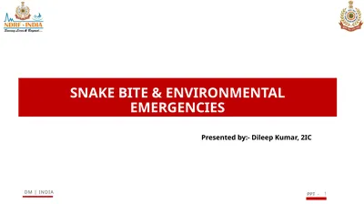 SNAKE BITE & ENVIRONMENTAL EMERGENCIES 1 Presented