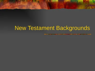 New Testament Backgrounds OT Foundations “Look,