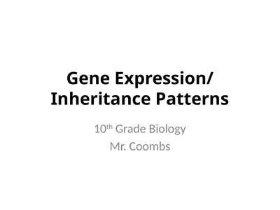Gene Expression/ Inheritance Patterns 10th Grade