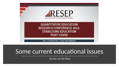 Some current educational issues Servaas van der