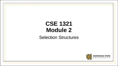 CSE 1321 Module 2 Selection Structures Topics Flow
