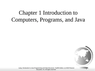1 Chapter 1 Introduction to Computers, Programs,