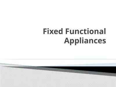Fixed Functional Appliances Introduction