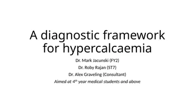 A diagnostic framework for hypercalcaemia Dr. Mark