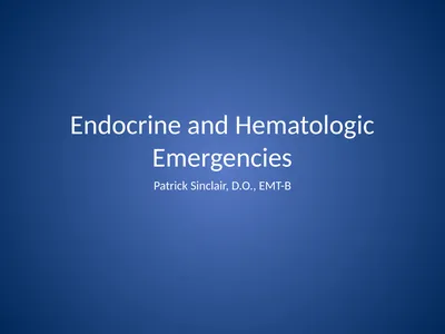 Endocrine and Hematologic Emergencies Patrick