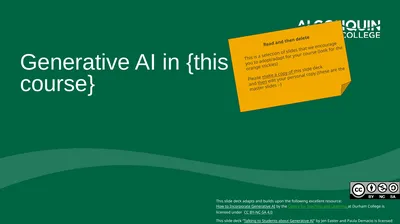 Generative AI in {this course} This slide deck