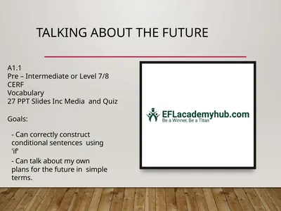 Talking about the future A1.1 Pre – Intermediate