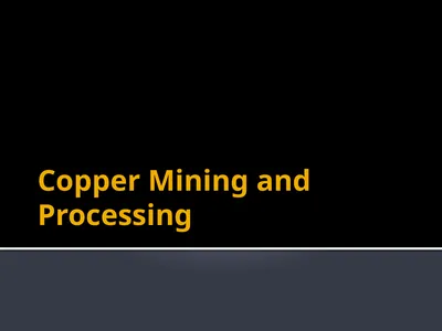 Copper Mining and Processing Learning Objectives