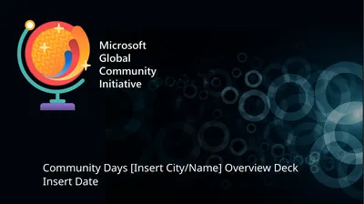 Community Days [Insert City/Name] Overview Deck