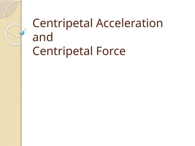 Centripetal Acceleration and Centripetal Force