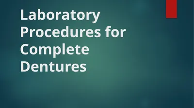 Laboratory Procedures for Complete Dentures