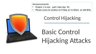Control Hijacking Basic Control Hijacking Attacks