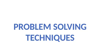 Problem solving techniques Unit-1 THE ROLE OF