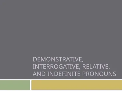 Demonstrative, interrogative, relative, and