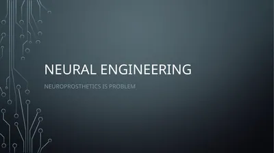 Neural Engineering Neuroprosthetics is Problem
