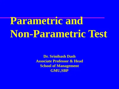 Parametric and Non-Parametric Test Dr. Srinibash