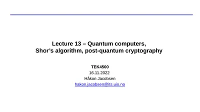 Lecture 13 – Quantum computers, Shor’s algorithm,