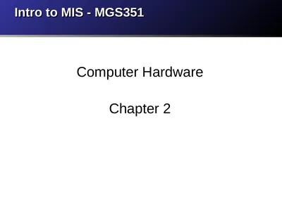 Intro to MIS - MGS351 Computer Hardware Chapter 2