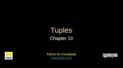 Tuples Chapter 10 Python for Everybody