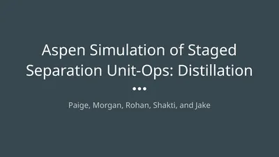 Aspen Simulation of Staged Separation Unit-Ops: