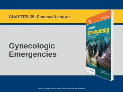 Gynecologic Emergencies CHAPTER 25: Focused