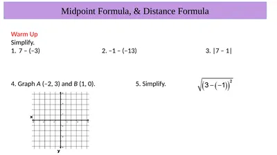 Midpoint Formula, & Distance Formula Warm Up
