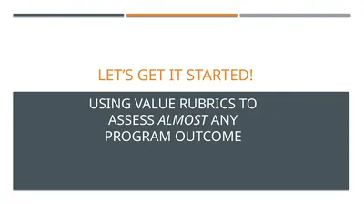 Using VALUE Rubrics to Assess Almost Any Program