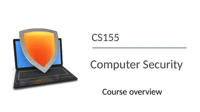 CS155 Computer Security Course overview Admin