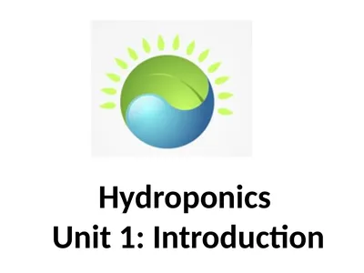 Hydroponics Unit 1: Introduction Hydroponics Unit
