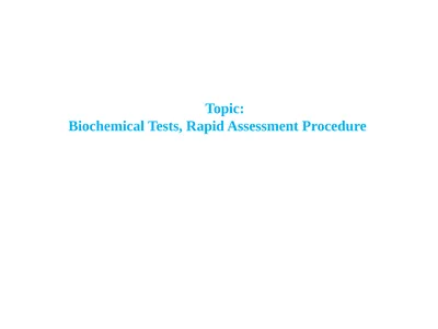 Topic: Biochemical Tests, Rapid Assessment