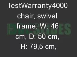 TestWarranty4000 chair, swivel frame: W: 46 cm, D: 50 cm, H: 79,5 cm,