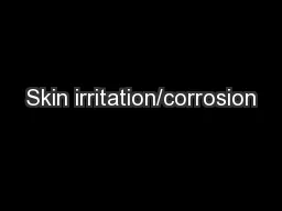 Skin irritation/corrosion